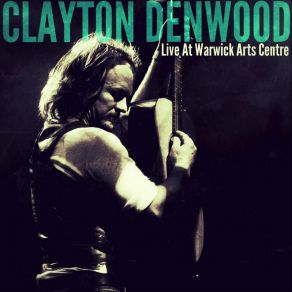 Download track Sacred Heart Blues (Live) Clayton Denwood