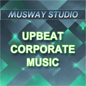 Download track Wonderful Corporate Musway Studio