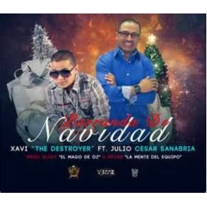 Download track Parranda De Navidad Xavi The Destroyer, Julio Cesar Sanabria