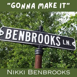 Download track Gonna Make It Nikki Benbrooks