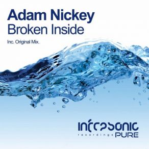 Download track Broken Inside (Original Mix) Adam Nickey