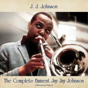 Download track Turnpike (Alternate Take - Remastered) J. J. JohnsonJay Jay Johnson, Turnpike