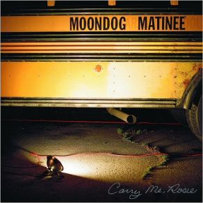 Download track I Wanna Know Moondog Matinee