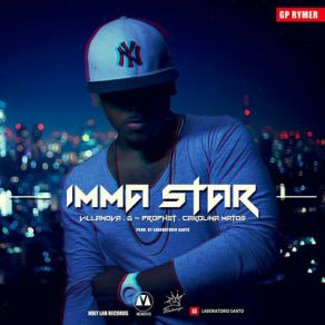 Download track Imma Star Carolina Matos, G Prophet, Villanova, Gp Rymer