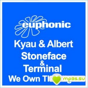 Download track We Own The Night (Club Mix) Kyau & Albert, Stoneface & Terminal