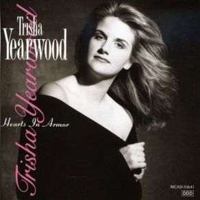 Download track Hearts In Armor Trisha Yearwood