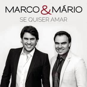 Download track Se Quiser Amar MARCO, Mario