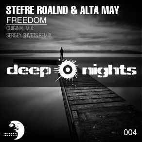 Download track Freedom (Sergey Shvets Remix) Alta May, Stefre Roalnd