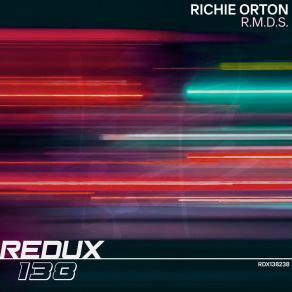 Download track R. M. D. S. (Extended Mix) Richie Orton