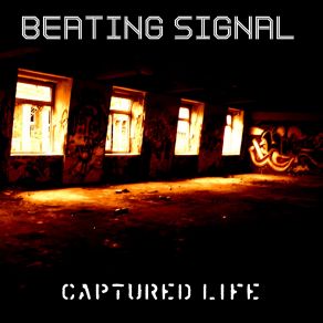 Download track Captured Life (Single Version) Beating Signal