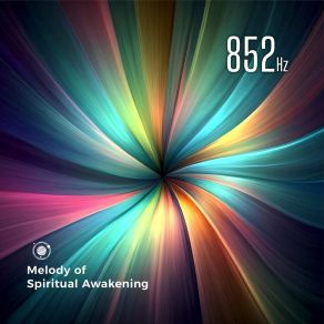 Download track 852 Hz Cadence Of Cosmic Consciousness Blessings Meditation Pathway