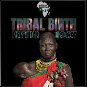 Download track Tribal Birth (Instrumental Mix) Kek'star