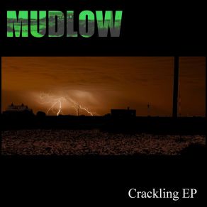 Download track Crackling Mudlow