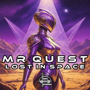 Download track Lost In Space (Extended Mix) Mr Quest