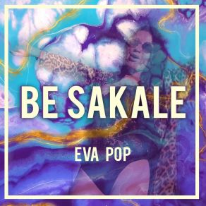 Download track Be Sakale (Extended) EVA POP