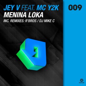 Download track Menina Loka (R'bros Remix) (MC Y2K) MC Y2k, Jey V