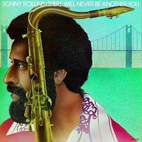 Download track There Will Never Be Another You (Live At The Museum Of Modern Art, New York, 1965) The Sonny Rollins, New York