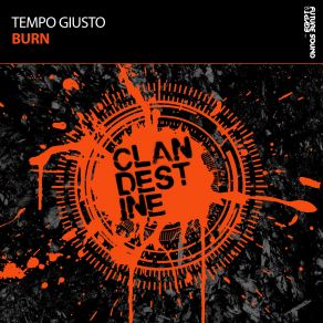 Download track Burn (Original Mix) Tempo Giusto