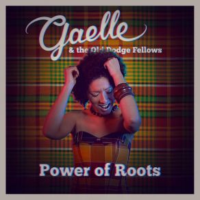 Download track Power Of Roots The Old Dodge FellowsGaëlle