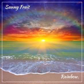 Download track Never Land Sunny Fruit