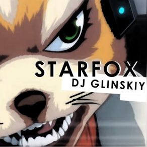 Download track Starfox Dj Glinskiy