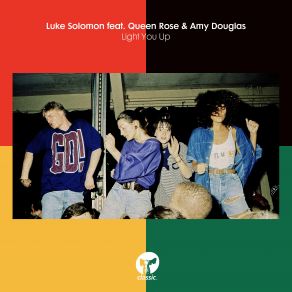 Download track Light You Up (Louie Vega Roots Mix) Amy Douglas, Luke Solomon, Queen Rose