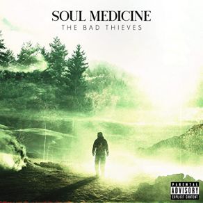 Download track Soul Medicine The Bad Thieves