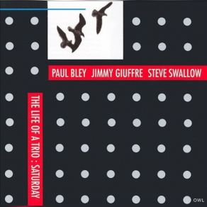 Download track We Agree Paul Bley, Steve Swallow, Jimmy Giuffre