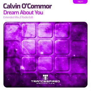 Download track Dream About You (Extended Mix) Calvin O'Commor