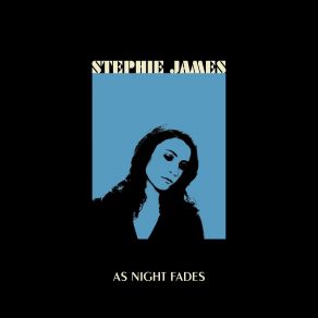 Download track Night Fades Stephie James