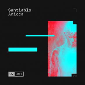 Download track Anicca (Extended Mix) Santiablo