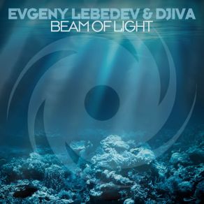 Download track Beam Of Light (Extended Mix) Djiva, Evgeny Lebedev