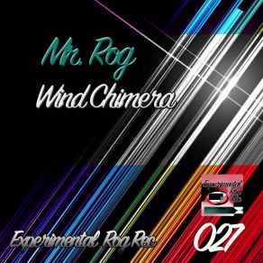 Download track Wind Chimer Mr. Rog