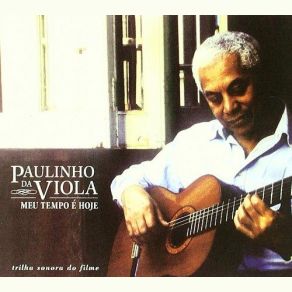 Download track Meu Mundo É Hoje Paulinho Da Viola