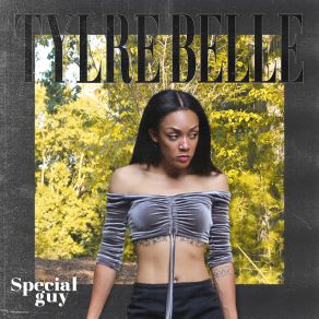 Download track Special Guy Tylre Belle