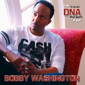 Download track Doing Dem Thangs Bobby Washington