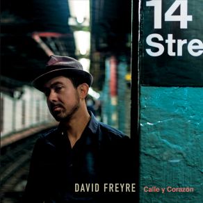 Download track Calle Y Corazón David Freyre