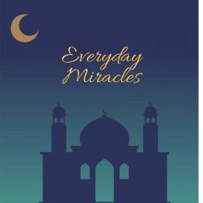 Download track Everyday Miracles Abundant Blessings