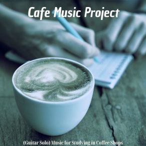 Download track Extraordinary Moods For Studying In Coffee Shops Cafe Music Project