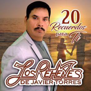 Download track El Hubiera No Existe Los Rehenes De Javier Torres