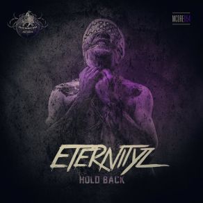 Download track Hold Back Eternityz