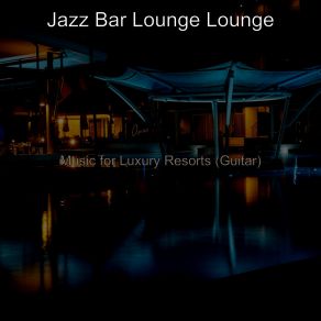 Download track Grand Hotel Bars Jazz Bar Lounge Lounge