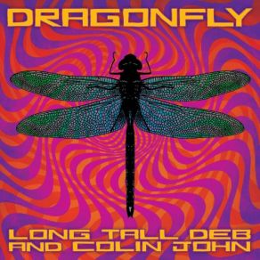 Download track Dragonfly, Slight Return Long Tall Deb And The Drifter Kings, Colin John