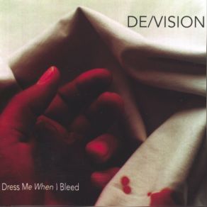 Download track Dress Me When I Bleed (Radio Edit) DeVision