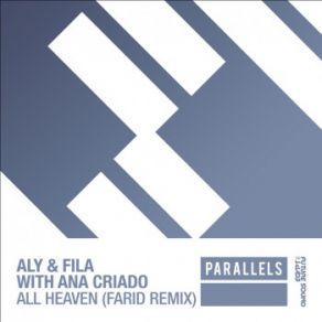 Download track All Heaven (Farid Extended Remix) Ana Criado, Aly & Fila, Farid