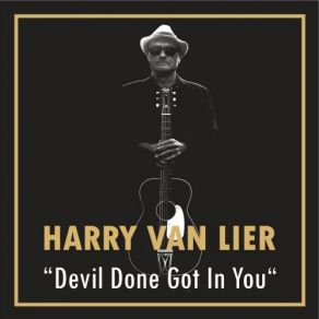 Download track In My Time Of Dying Harry Van Lier