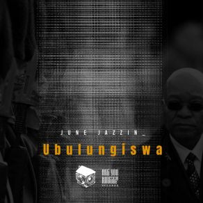 Download track Ubulungiswa (Original Mix) June Jazzin