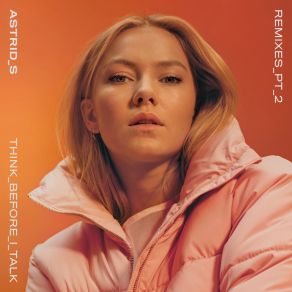 Download track Think Before I Talk (West Coast Massive Remix) Astrid S