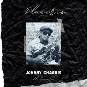 Download track Placeres Johnny Charris El Sonero