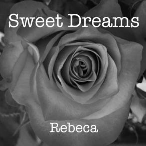 Download track Sweet Dreams Rebeca